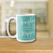 Mug Vous Êtes Mon Soleil Me Rendre Heureux Turquoise S