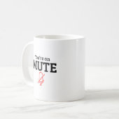 Mug "Vous êtes muet", drôle de citation (Devant gauche)