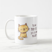 Mug Vous êtes parfait(e) tel que vous êtes Chat (Gauche)