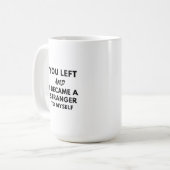 Mug vous êtes parti et devenu (Devant gauche)