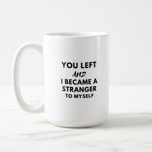 Mug vous êtes parti et devenu (Gauche)