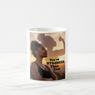 Mug Vous êtes plus fort que jamais