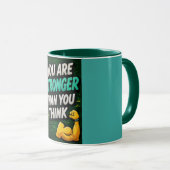 Mug Vous êtes plus fort que vous ne le pensez (Devant droit)