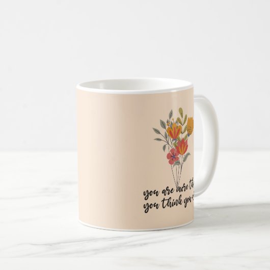 Mug Vous Êtes Plus Que Vous Ne Pensez L'Être (Devant droit)