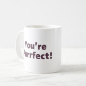 Mug Vous êtes Purrfect (Devant gauche)