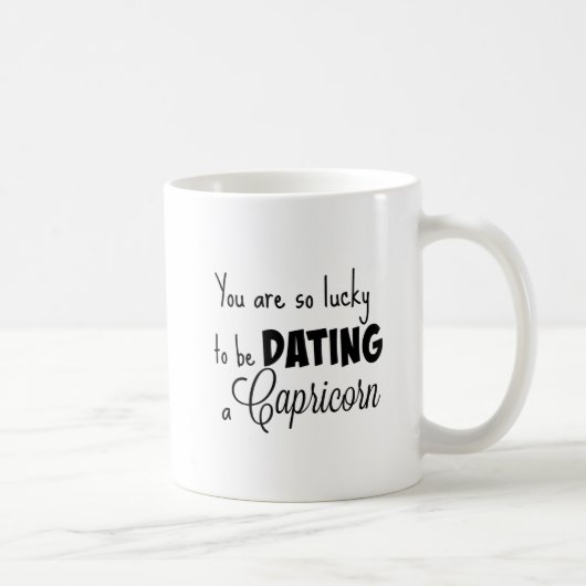 Mug Vous êtes si chanceux dater un Capricorne (Droite)