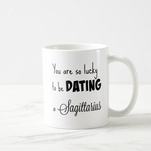 Mug Vous êtes si chanceux dater un Sagittaire (Droite)