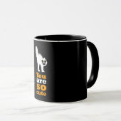 Mug Vous êtes si mignon chat frusté (Devant droit)