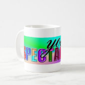 Mug Vous êtes spectaculaire (Devant gauche)