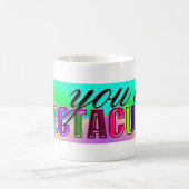 Mug Vous êtes spectaculaire (Centre)