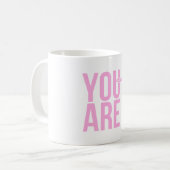 Mug Vous Êtes Suffisamment Citation De Typographie Ros (Devant gauche)