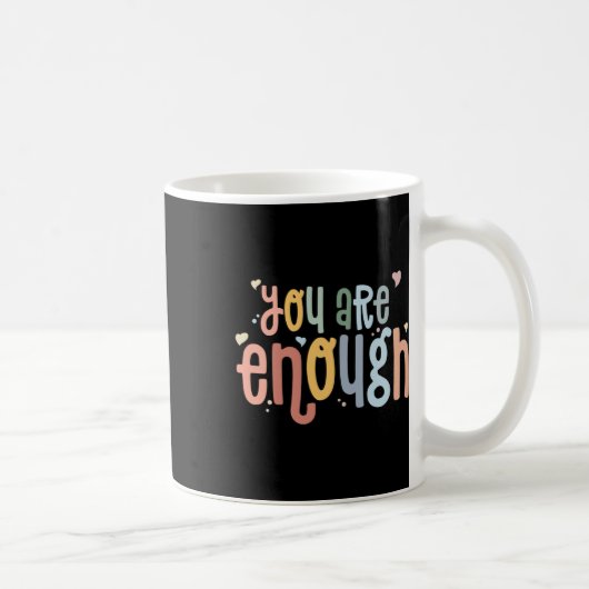 Mug Vous Êtes Suffisamment Maladie De Sensibilisation  (Droite)