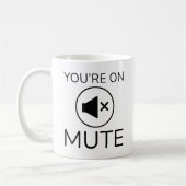 Mug Vous êtes sur Mute (Gauche)