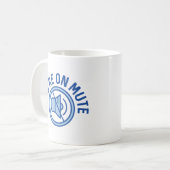 Mug Vous êtes sur Mute (Devant gauche)