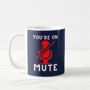 Mug Vous êtes sur Mute Funny Zoom meme