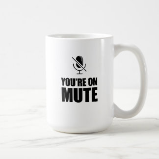 Mug Vous êtes sur Mute - Zoom Call Humour
