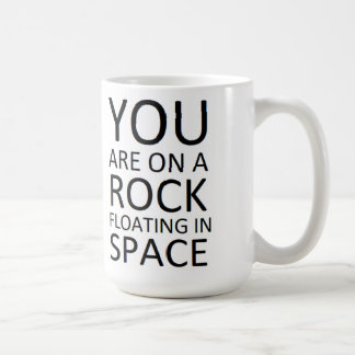 Mug Vous êtes sur une roche flottant dans l'espace
