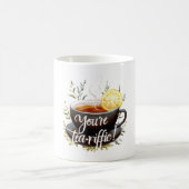 Mug Vous êtes Tea-riffic ! Graphisme amusant de l'amou (Centre)