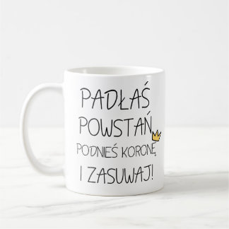 Mug Vous êtes tombés ? Levez-vous, prenez votre couron