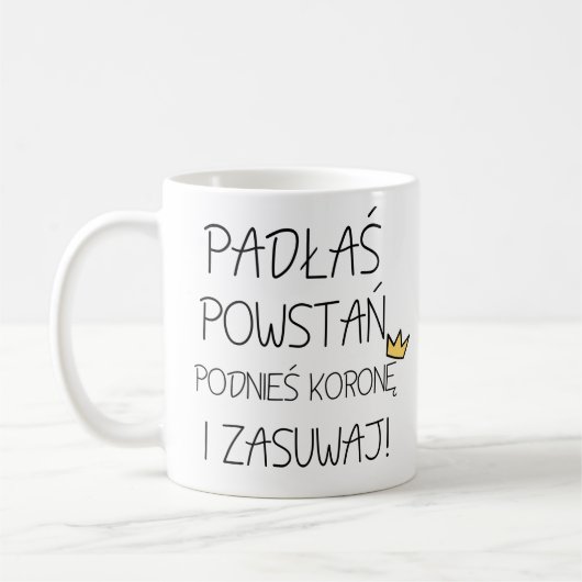 Mug Vous êtes tombés ? Levez-vous, prenez votre couron (Gauche)