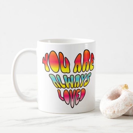 Mug Vous êtes toujours aimé (Avec donut)