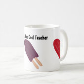 Mug Vous êtes un enseignant Cool (Devant droit)