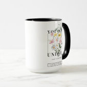 Mug Vous êtes un Slogan floral unique (Devant droit)