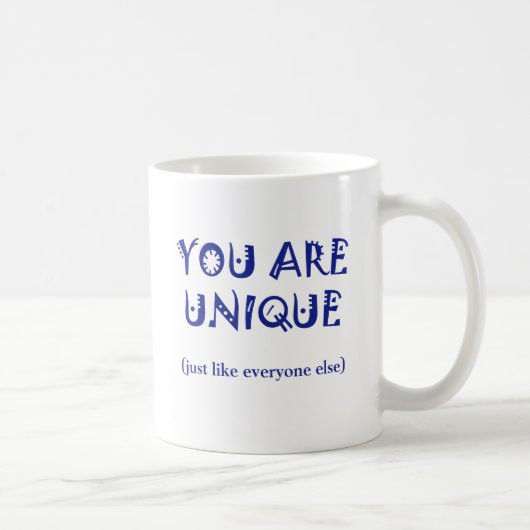 Mug Vous êtes uniques (Droite)
