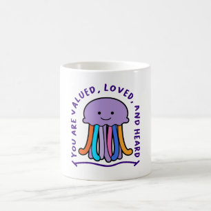 Mug Vous êtes valorisés, aimés et entendus