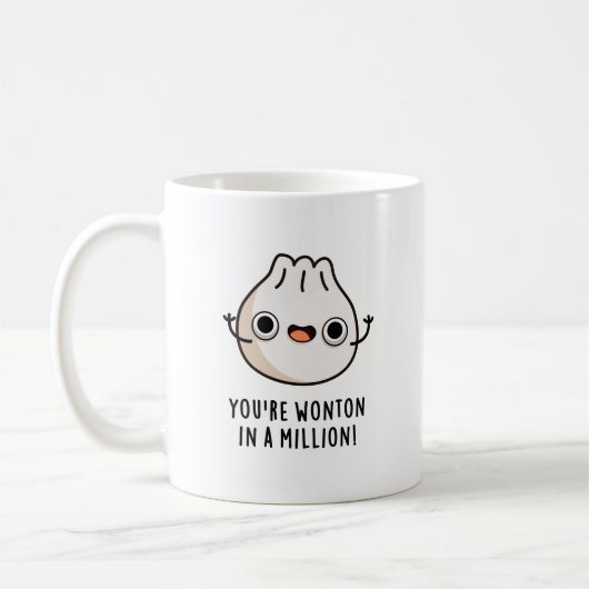 Mug Vous êtes Wonton In A Million Funny Dimsum Pun (Gauche)