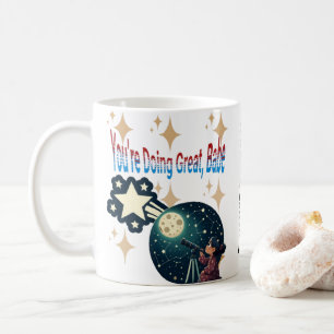 Mug Vous faites de la grande boue de bébé qui encourag