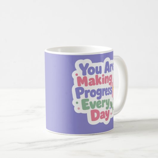 Mug Vous Faites Des Progrès Chaque Jour (Devant droit)