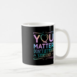 Mug Vous importe Happy Happy Suicide Sensibilisation G