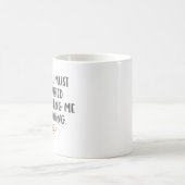Mug "Vous les gens devez être" drôles épuisé (Centre)