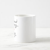 Mug Vous lisez ma tasse… qu'est assez d'interaction (Centre)