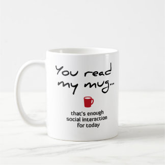 Mug Vous lisez ma tasse… qu'est assez d'interaction