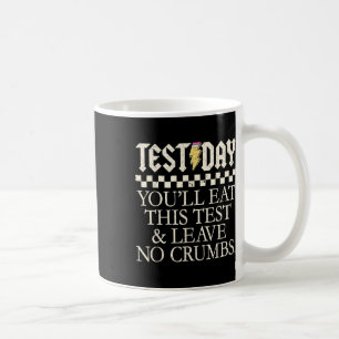 Mug Vous mangerez ce test et ne laisserez aucune miett