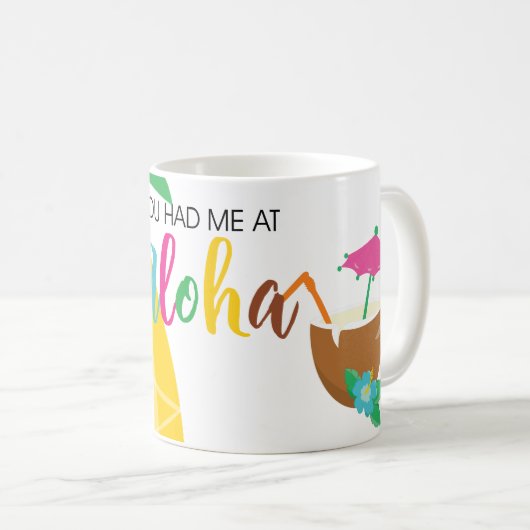 Mug Vous m'avez eu à Aloha (Devant droit)