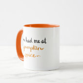 Mug Vous m'avez eu à l'épice de citrouille (Devant gauche)
