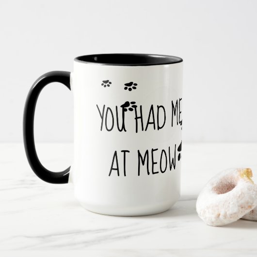 Mug Vous m'avez eu à Meow (Avec donut)