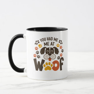 Mug vous m'avez eu à woof pet amoureux cadeau