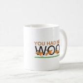MUG VOUS M'AVEZ EU CHEZ WOOF (Devant droit)
