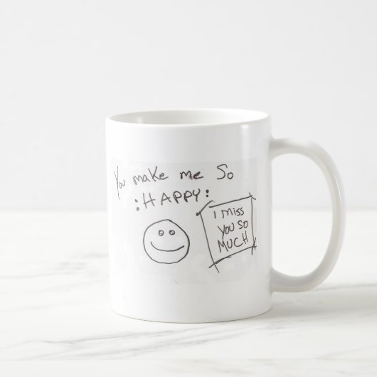 Mug Vous me faites ainsi : HEUREUX : tu me manque (Droite)