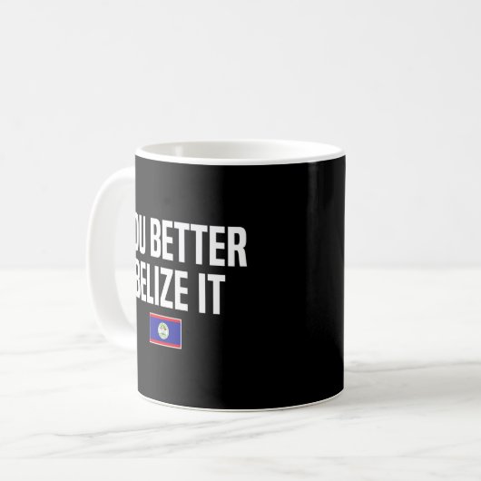 Mug Vous Mieux Belize It Belizean Slang Belize Drapeau (Devant gauche)