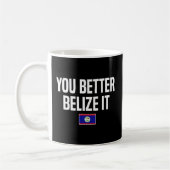Mug Vous Mieux Belize It Belizean Slang Belize Drapeau (Gauche)