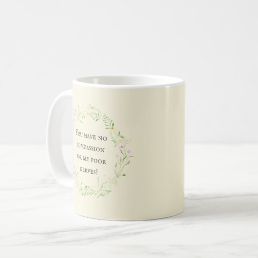 Mug Vous n'avez aucune compassion pour mes pauvres ner (Devant gauche)