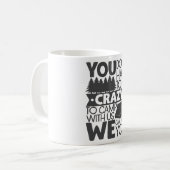 Mug Vous n'avez pas besoin d'être fou pour camper (Devant gauche)