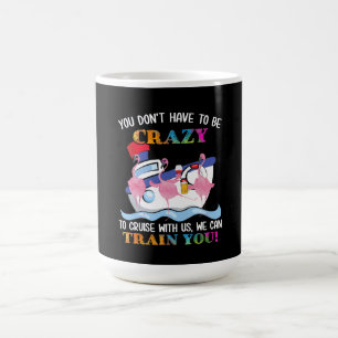 Mug Vous N'Avez Pas Besoin D'Être Fou Pour Nous Croise