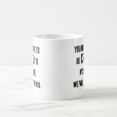 Mug Vous n'avez pas besoin d'être fou pour travailler (Centre)
