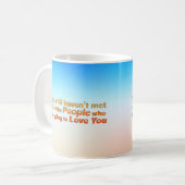 Mug Vous n'avez toujours pas rencontré... (Devant gauche)